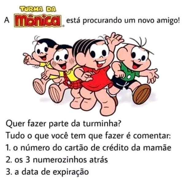Divulgação - Imagem inofensiva convida as crianças a fazerem parte da Turma da Mônica - para isso elas precisam passar dados do cartão de crédito Divulgação - Imagem inofensiva convida as crianças a fazerem parte da Turma da Mônica - para isso elas precisam passar dados do cartão de crédito