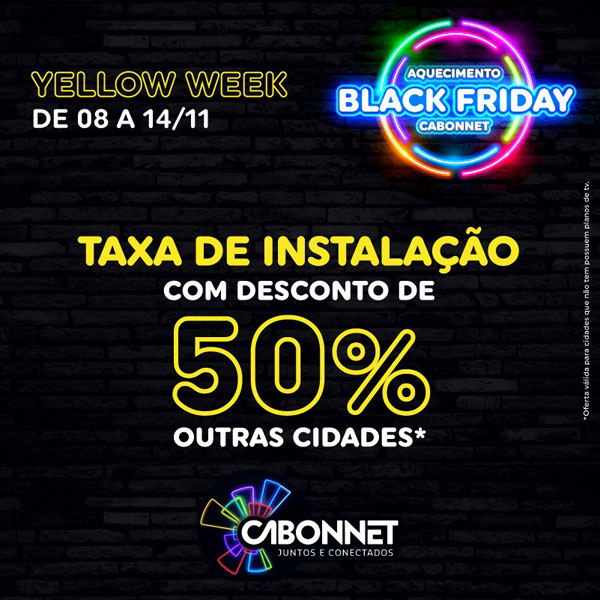 Divulgação - Aproveite a promoção durante a Yellow Week da Cabonnet Divulgação - Aproveite a promoção durante a Yellow Week da Cabonnet