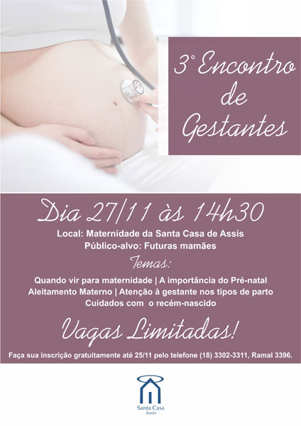 Divulgação - 3º Encontro de Gestantes da Maternidade da Santa Casa de Assis será no dia 27 de novembro Divulgação - 3º Encontro de Gestantes da Maternidade da Santa Casa de Assis será no dia 27 de novembro