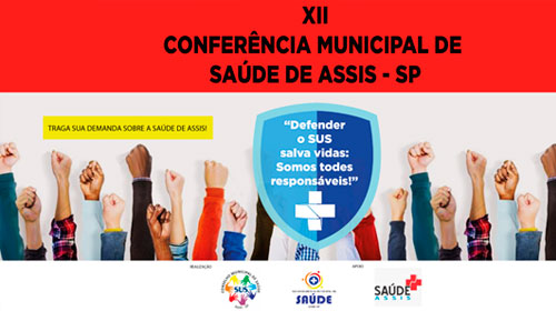 Divulgação - XII Conferência Municipal de Saúde de Assis propõe as diretrizes para a formulação da política de saúde do município para os próximos anos
