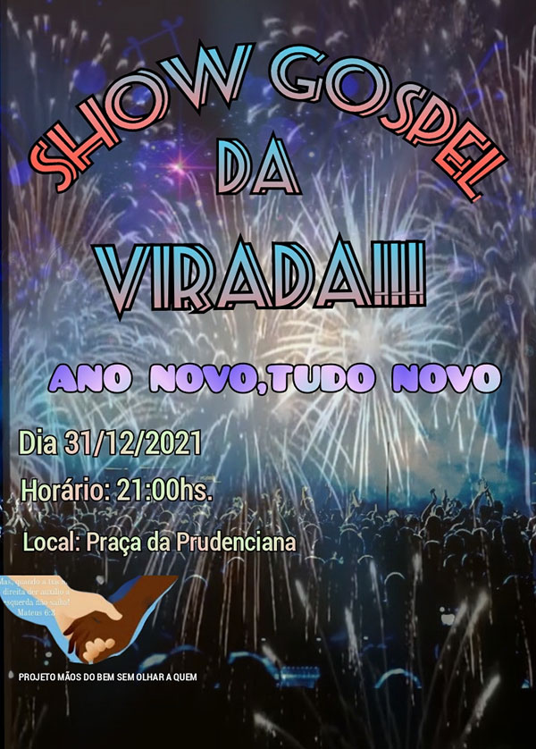 Divulgação - Projeto Solidário realiza Show da Virada Gospel na praça da Prudenciana Divulgação - Projeto Solidário realiza Show da Virada Gospel na praça da Prudenciana
